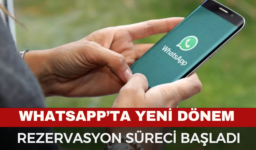 WhatsApp’ta Rezervasyon Süreci Başladı!