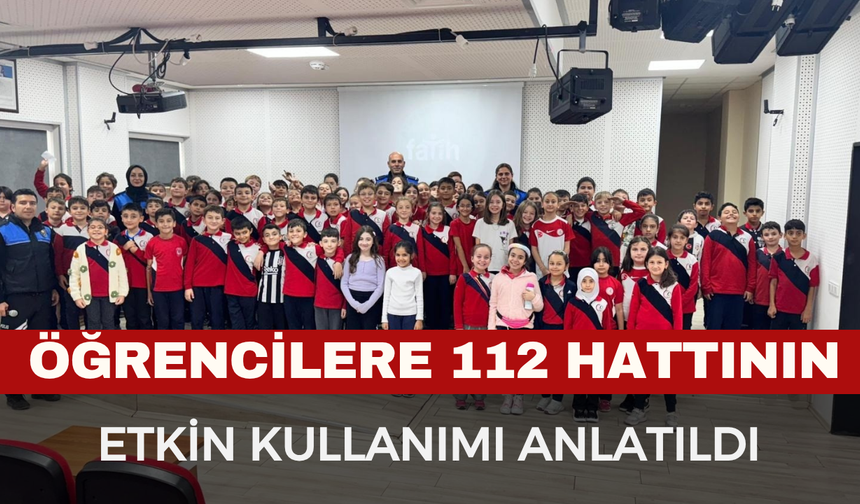 Çocuklara 112 Acil Çağrı hattının etkin kullanımı anlatıldı