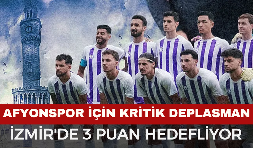 Afyonspor İçin Kritik Deplasman