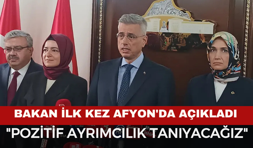 Bakan Memişoğlu İlk Kez Afyon'da Açıkladı