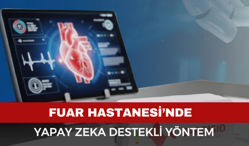 Fuar Hastanesi’nde Kalp Sağlığında Yeni Dönem