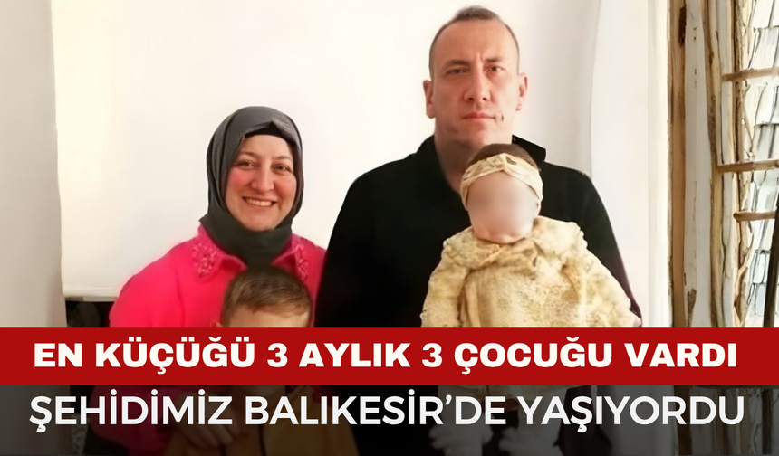 Şehidimiz geride 3 çocuk bıraktı...