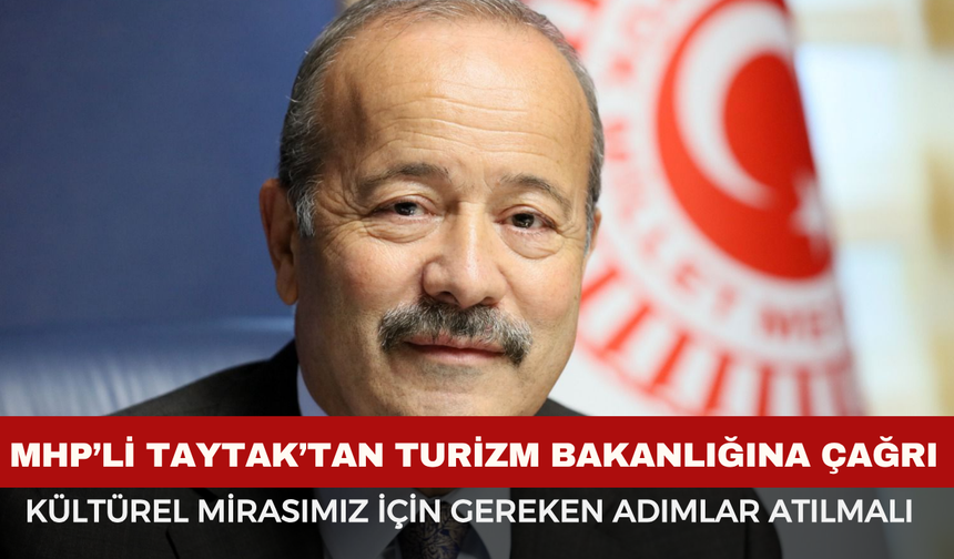 MHP’li Taytak’tan Turizm Bakanlığı’na Afyon için çağrı