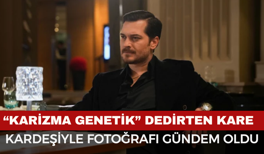 Çağatay Ulusoy’un Kardeşinden “Eşref Rüya” Setine Ziyaret!