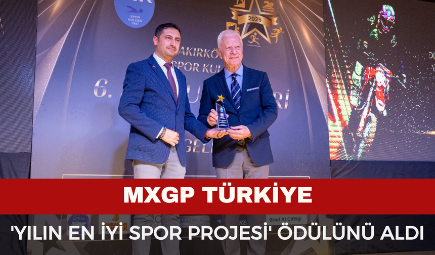 MXGP Türkiye 'Yılın En İyi Spor Projesi' Ödülünü Aldı