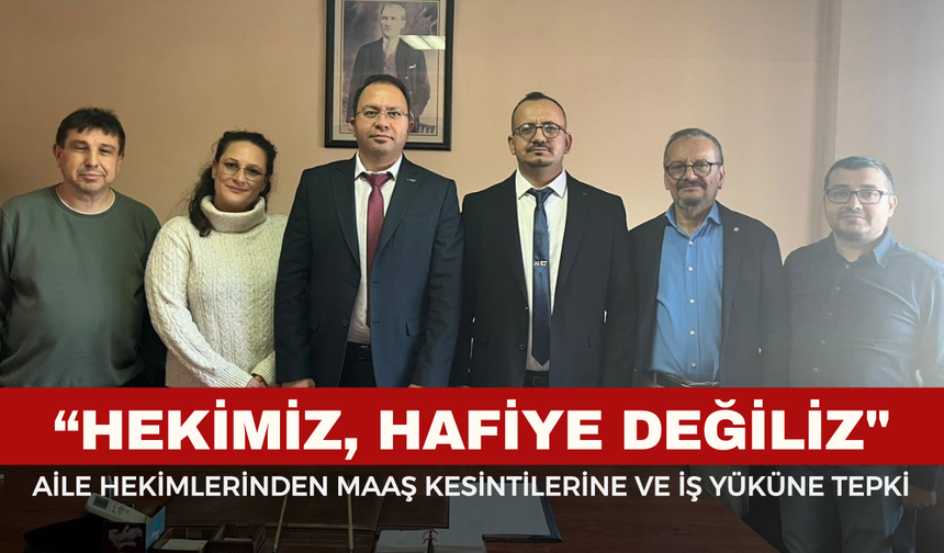Afyonkarahisar Aile Hekimleri: "Hekimiz, Hafiye Değiliz"