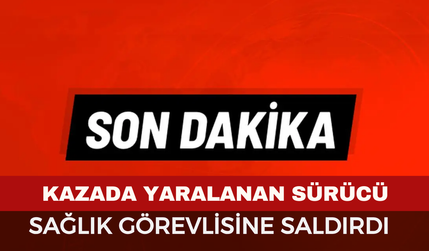 Afyon'da kazada yaralanan şahıs yardıma gelen sağlık görevlisine saldırdı