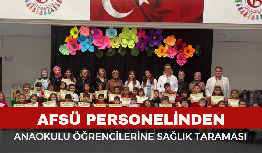AFSÜ Personelinden Anaokulu Öğrencilerine Sağlık Taraması
