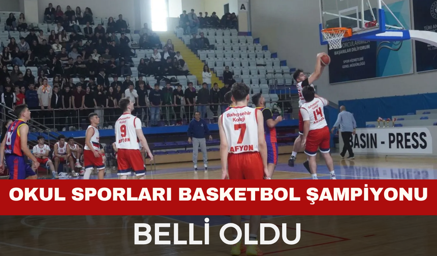Okul Sporları Basketbol Şampiyonu Belli Oldu