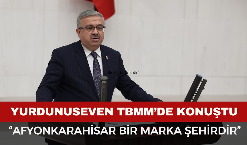 TBMM'de Afyonkarahisar Vurgusu