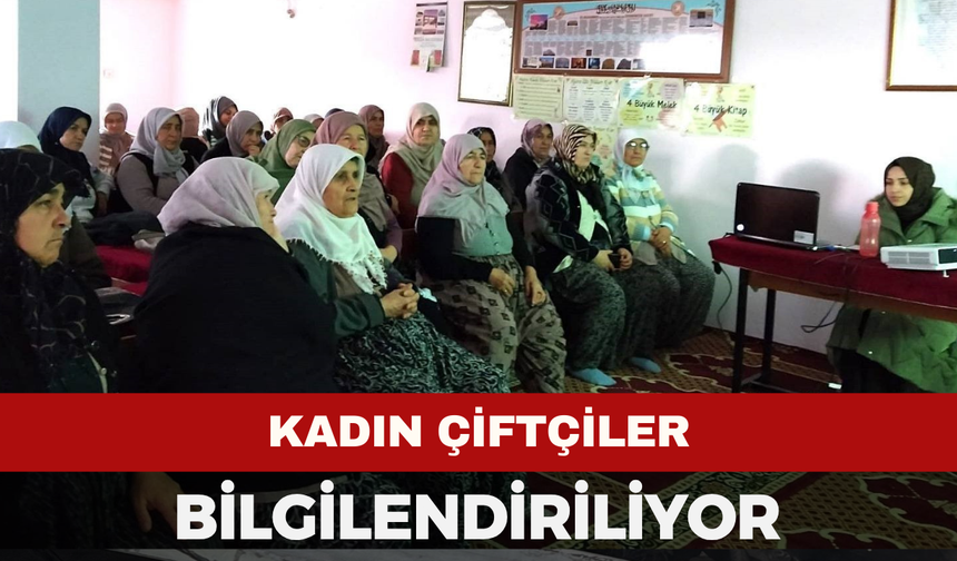 Kadın çiftçilere yönelik eğitim çalışmaları devam ediyor