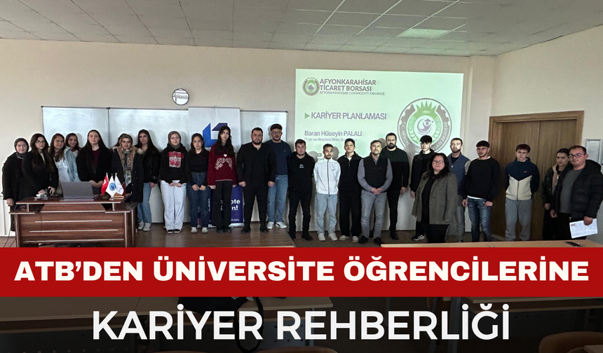 Afyonkarahisar Ticaret Borsası Üniversite Öğrencileri ile Buluştu