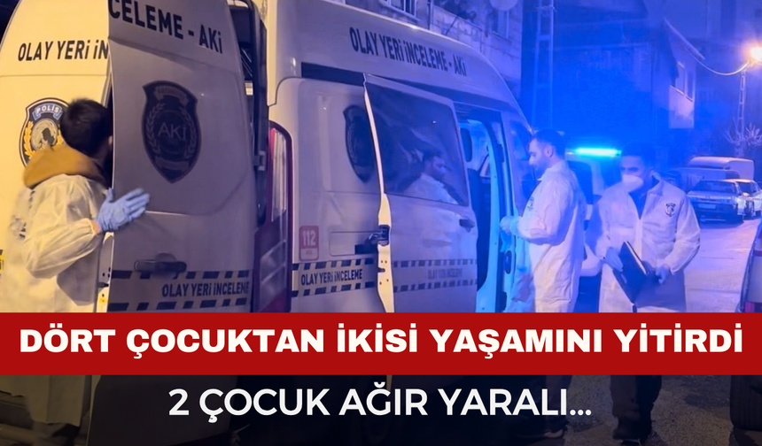 2 katlı binada yangın: 2 çocuk hayatını kaybetti, 2 çocuk yaralandı