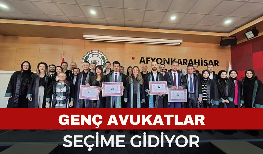 Afyonkarahisar Barosu Genç Avukatlar Meclisi Seçime Gidiyor