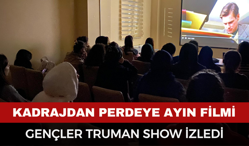 Afyon'da Gençler "Truman Show" ile Keyifli Vakit Geçirdi