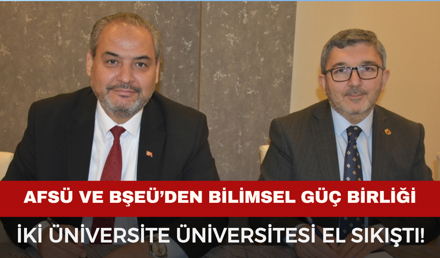 AFSÜ ve Bilecik Şeyh Edebali Üniversitesi El Sıkıştı