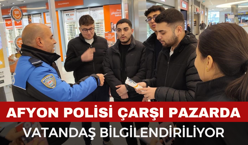 Afyon Polisi Çarşı Pazarda Bilgilendirme Yapıyor