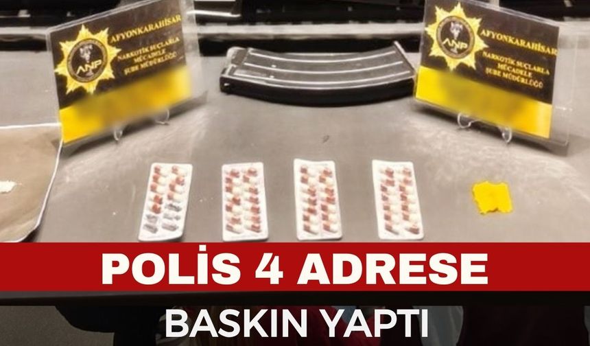Afyon'da polisten 4 farklı adrese baskını