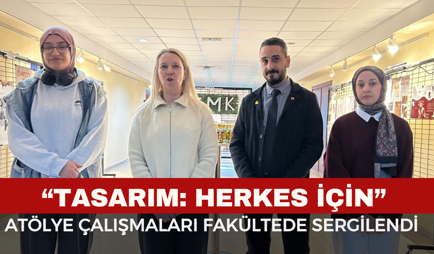 Afyonkarahisar “Tasarım: Herkes İçin” Atölye Çalışmaları Sergilendi