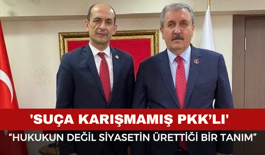 BBP'li Nergiz'den 'Suça Karışmamış PKK’lı' Kavramına Sert Tepki