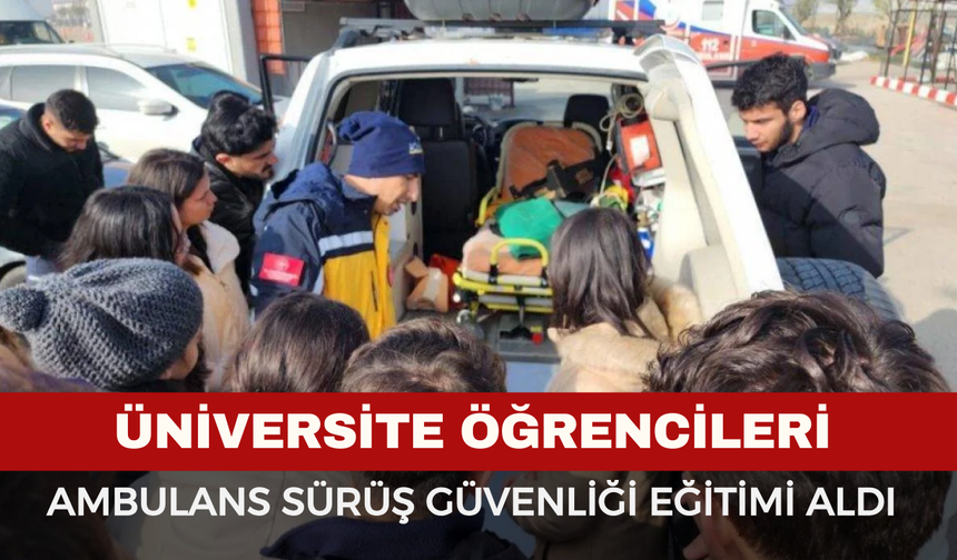 Afyon'da öğrenciler ambulans sürüş güvenliği eğitimi aldı