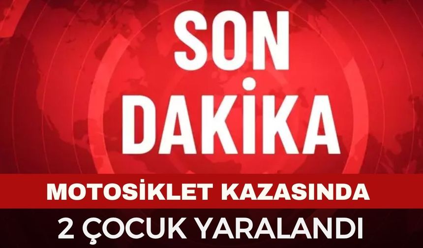 Afyon'da motosiklet kazası 2 çocuk yaralı