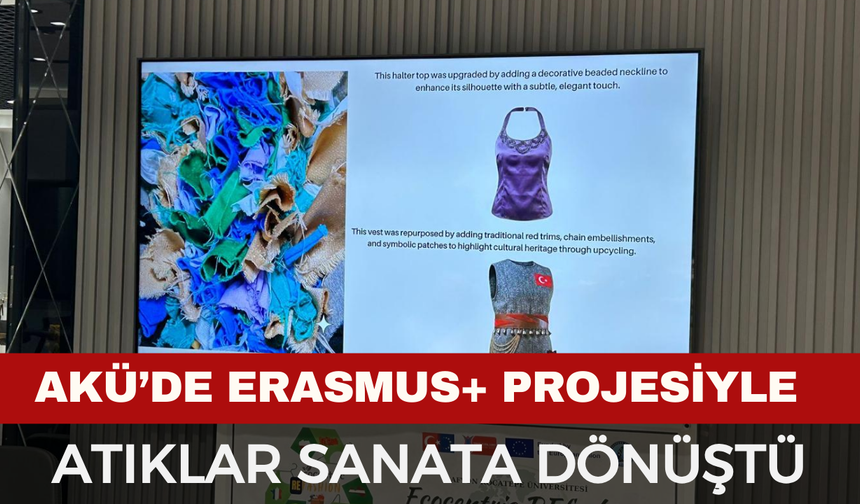 AKÜ’de Erasmus+ Projesiyle Atıklar Sanata Dönüştü
