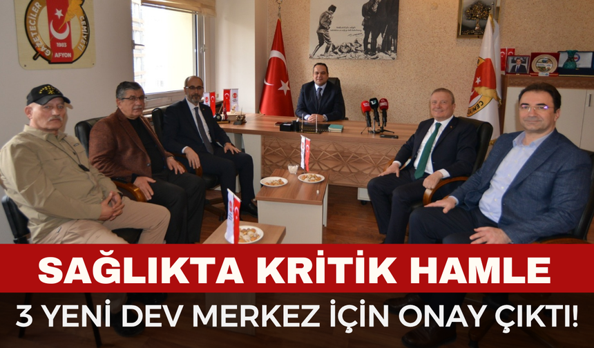 Afyon’a Yeni Sağlık Yatırımları Geliyor...  3 Yeni Dev Merkez İçin Onay Çıktı!
