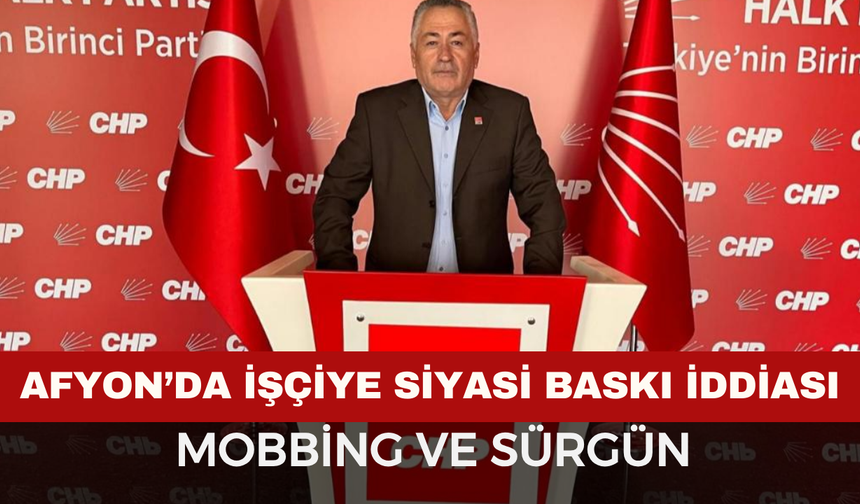 Afyonkarahisar İl Özel İdaresi’ndeki Mobbing ve Siyasi Baskı İddiası