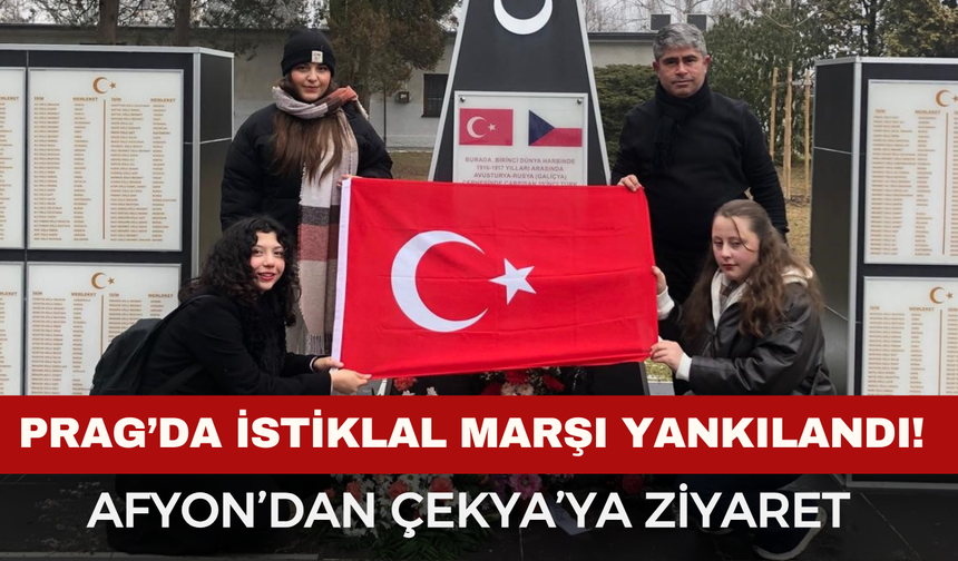 Prag’da İstiklal Marşı yankılandı! Afyon'dan Çekya'ya Duygu Dolu Ziyaret