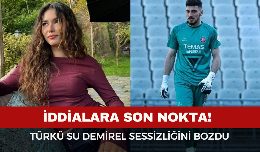 Magazin Gündemini Sallayan İddialara Son Nokta! Türkü Su Demirel Sessizliğini Bozdu