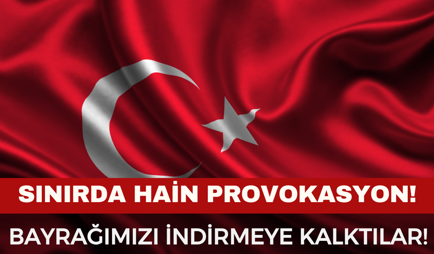 Bayrağımıza Saldırdılar! Nusaybin-Kamışlı Hattında Neler Oluyor?