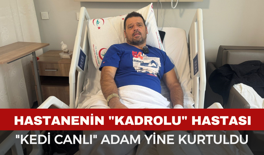 14. Kazasını Yapan "Kedi Canlı" Adam Yine Kurtuldu