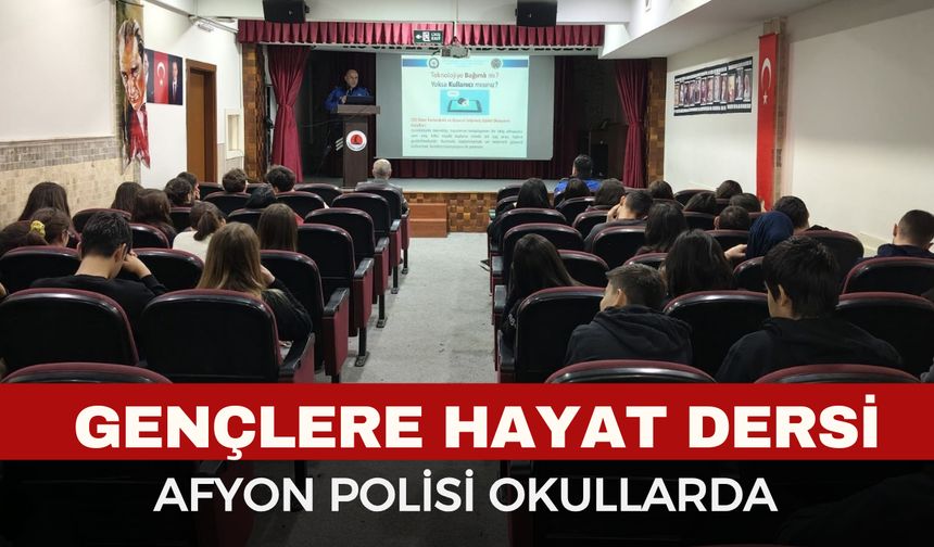Afyon Polisi Okullarda Gençlere Hayat Dersi Veriyor