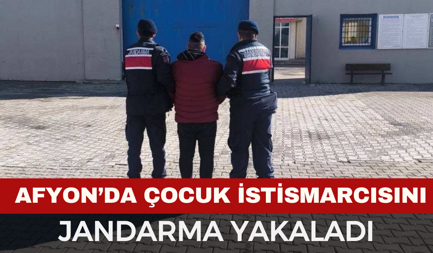 Afyon'da çocuk istismarından aranan şahıs yakalandı