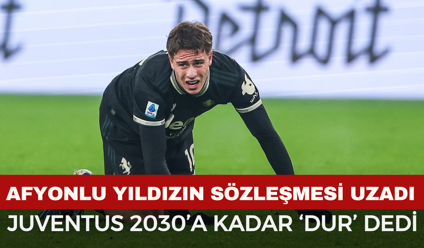 İtalyan Devi Juventus’tan Kenan Yıldız Kararı: Afyonlu Yıldız ile 2030’a Kadar Devam!