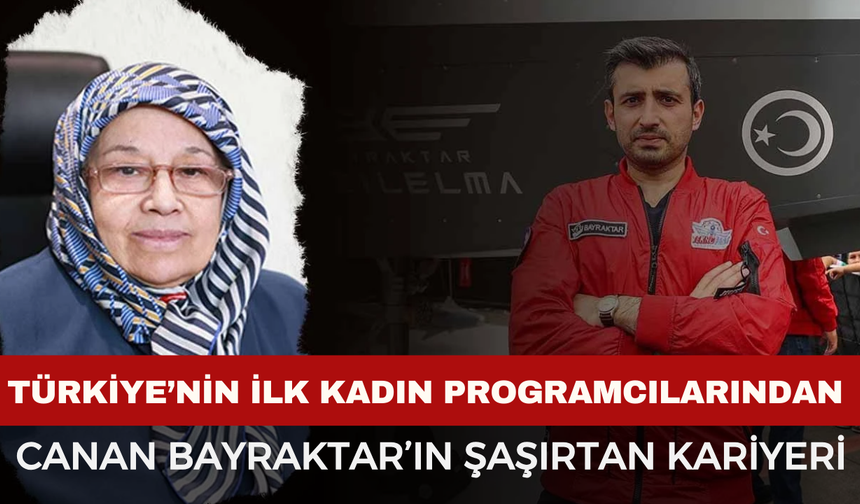 Selçuk Bayraktar'ın Annesi Canan Bayraktar Kimdir? Canan Bayraktar’ın Şaşırtan Kariyeri, "Süt Hakkı" Nasihati