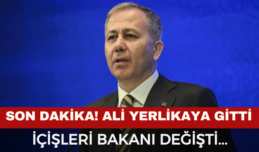 Son Dakika! Kabinede Kritik Revizyon Resmi Gazete'de Yayımlandı: İçişleri Bakanı Değişti