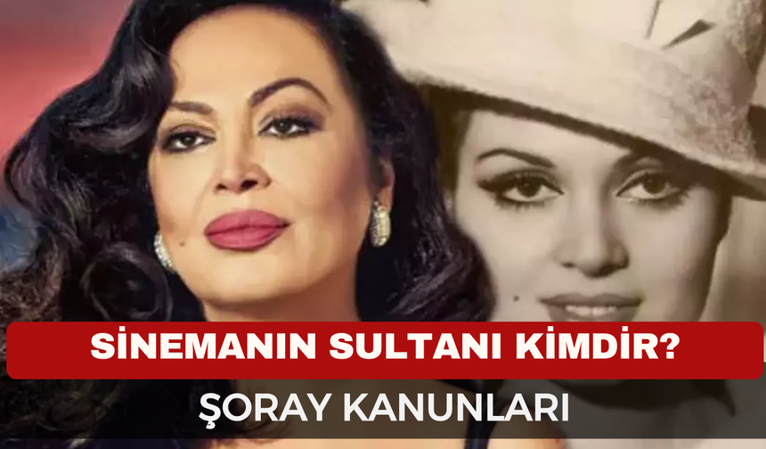 Türkan Şoray Kimdir? Türk Sinemasının Sultanı'nın Hayatı, Kariyeri ve Şoray Kanunları