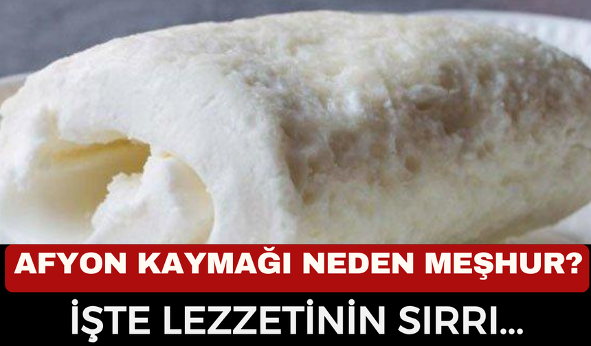 Afyon Kaymağı Neden Meşhur? Neden Sadece Afyon’da Bu Kadar Lezzetli? İşte "Beyaz Altın" Afyon Kaymağının Gizli Sırrı!
