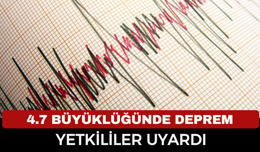 Kahramanmaraş Elbistan’da 4.7 Büyüklüğünde Deprem