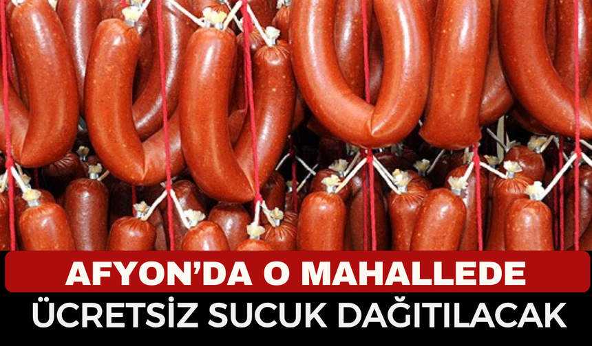 Afyon'da O Mahallede İhtiyaç Sahiplerine Sucuk Dağıtımı Yapılacak