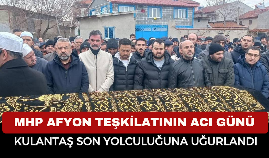 MHP Afyonkarahisar Teşkilatının Acı Günü