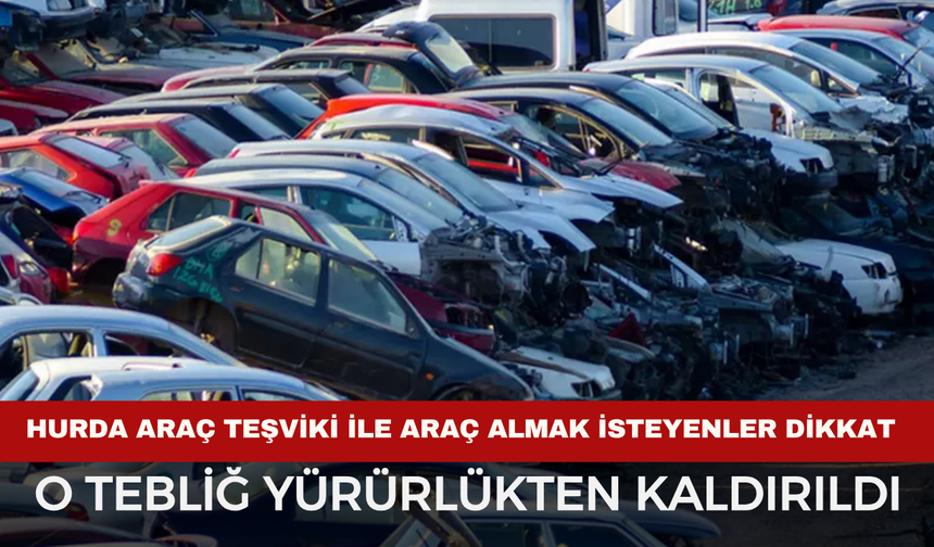 Hurda Araç Teşvikinde Kritik Gelişme: Resmi Gazete Kararı Sonrası Gözler Yeni Düzenlemede