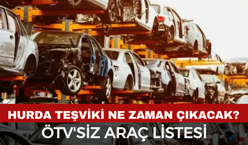 Hurda Teşviki 2026 Çıkacak mı? Meclis’ten Geçti mi? İşte ÖTV’siz Araç Düzenlemesinde Son Durum