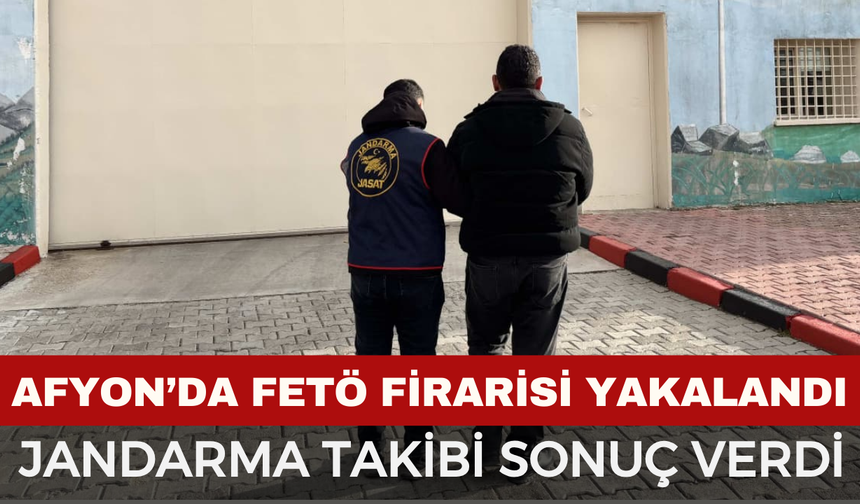 Afyon’da FETÖ Operasyonu: 14 Yıl Cezası Bulunan Firari Jandarma Tarafından Yakalandı!
