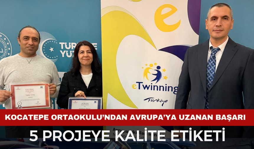 Kocatepe Ortaokulu’ndan Avrupa’ya Uzanan Başarı: 5 Projeye Kalite Etiketi