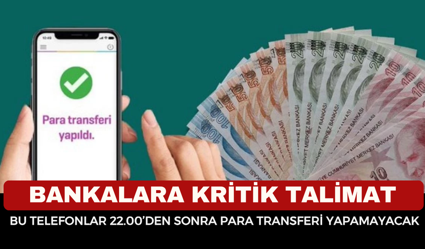 Gece Havalesine Yeni Dönem: NFC’si Olmayan Telefonlara 22.00 Sınırı