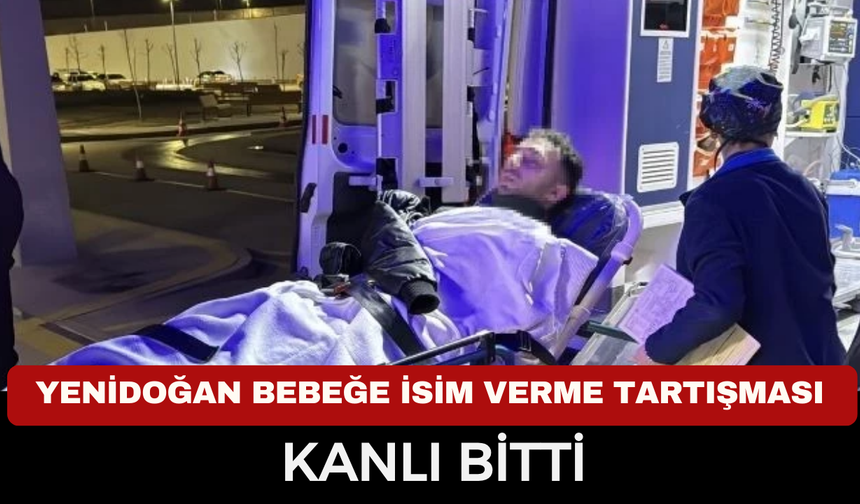 Bebeğin ismi kavgası kana bulandı! Kayınpeder damadını tüfekle vurdu