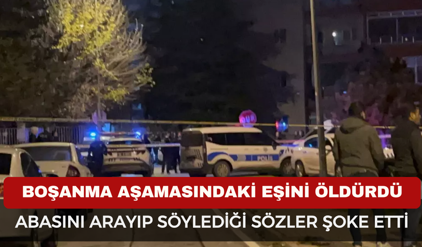 Boşanma Aşamasındaki Eşini Öldürdü, Ardından Babasını Arayıp Söylediği Sözler Şoke Etti